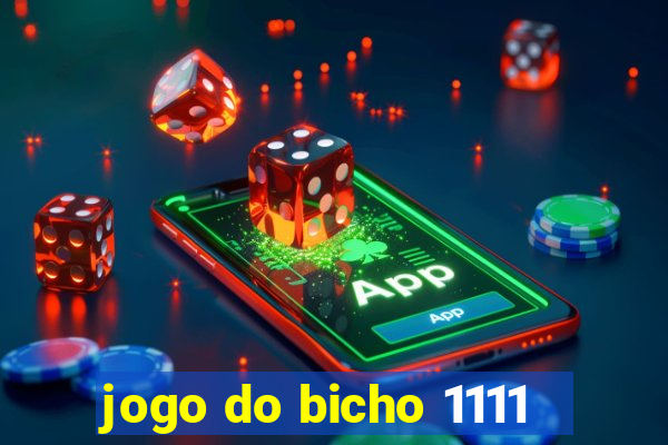 jogo do bicho 1111